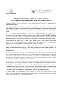 La Rassegna dell’agroalimentare di qualità fino a domani a Veronafiere  A SOL&AGRIFOOD UN TESTIMONIAL PER L’OLIO EXTRAVERGINE DI OLIVA A Giorgio “Giorgione” Barchesi, testimonial di Sol&Agrifood 2016, un’inter