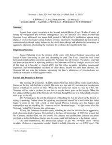 Newman v. State, 129 Nev. Adv. Op. 24 (filed April 18, [removed]CRIMINAL LAW & PROCEDURE – EVIDENCE CHILD ABUSE – PARENTAL PRIVILEGE – PRIOR-BAD-ACT EVDENCE Summary Appeal from a jury conviction in the Second Judicia