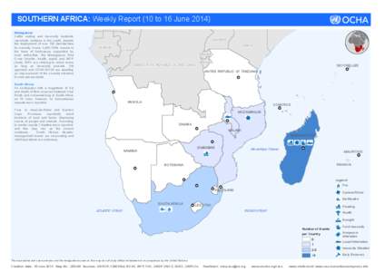 SOUTHERN AFRICA: Weekly Report (10 to 16 June[removed]Madagascar: Cattle raiding and insecurity incidents reportedly continue in the south, despite the deployment of over 100 Gendarmes for security. Some 1,400 IDPs remain 