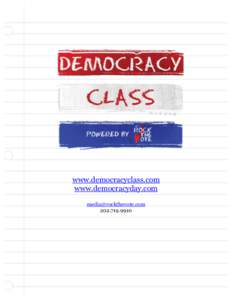 Community organizing / Sociology / Election technology / Rock the Vote / Demos / E-democracy / Rock the Vote: Democracy Class / Generation Y / Voter registration / Politics / Elections / Government