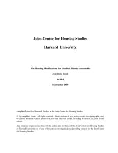 Joint Center for Housing Studies Harvard University The Housing Modifications for Disabled Elderly Households Josephine Louie W99-8