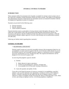 INTERNAL CONTROL STANDARDS INTRODUCTION These standards define the minimum level of quality acceptable for internal control systems and set the criteria for evaluation of both individual controls and entire systems. They