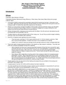 New Jersey’s Clean Energy Program Energy Efficiency Committee Meeting Tuesday, September 20, 2011 Hosted by Honeywell – CSG, Iselin Introductions OPower