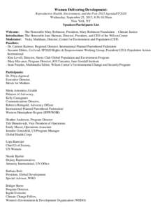 Women Delivering Development: Reproductive Health, Environment, and the Post-2015 Agenda/FP2020 Wednesday, September 25, 2013, 8:30-10:30am New York, NY Speakers/Participants List Welcome: