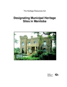 The Heritage Resources Act  Designating Municipal Heritage Sites in Manitoba  Manitoba