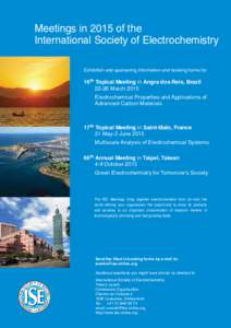Meetings in 2015 of the International Society of Electrochemistry Exhibition and sponsoring information and booking forms for 16th Topical Meeting in Angra dos Reis, Brazil