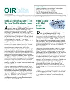 inside this issue:  www.oir.csus.edu • College rankings don’t tell us how well students learn • OIR flooded with mail every semester