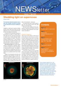 NEWSletter Volume 7 – April 2012 Shedding light on supernovae Samppa Haapio The mechanism behind the explosion has not