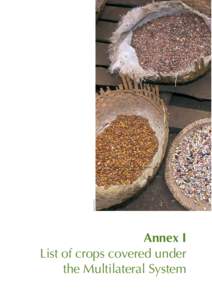 FAO/M. Bleich  Annex I List of crops covered under the Multilateral System