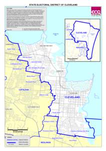 STATE ELECTORAL DISTRICT OF CLEVELAND DISCLAIMER While every care is taken to ensure the accuracy of this data, the Electoral Commission of Queensland makes no representations or warranties about its accuracy, reliabilit