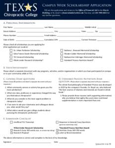 Campus Wide Scholarship Application  Chiropractic College Fill out this application and return to the Office of Financial Aid in the Harris Building, or by email to [removed] You may call[removed]for