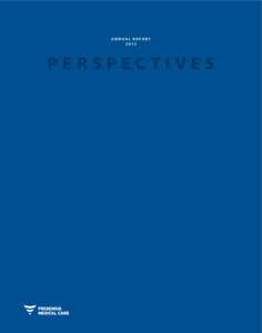 ANNUAL REPORT 2013 PERSPECTIVES  FRESENIUS MEDICAL CARE