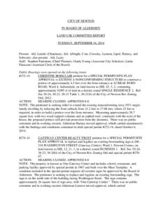 CITY OF NEWTON IN BOARD OF ALDERMEN LAND USE COMMITTEE REPORT TUESDAY, SEPTEMBER 16, 2014  Present: Ald. Laredo (Chairman), Ald. Albright, Cote, Crossley, Lennon, Lipof, Harney, and