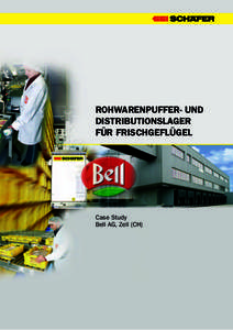 ROHWARENPUFFER- UND DISTRIBUTIONSLAGER FÜR FRISCHGEFLÜGEL Case Study Bell AG, Zell (CH)