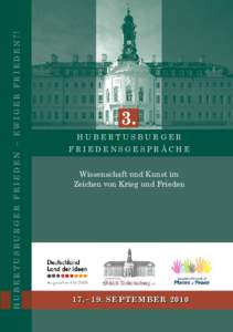 Hubertusburger Frieden – ewiger Frieden?!  3. Hubertusburger Friedensgespräche Wissenschaft und Kunst im