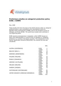 Preliminary studies on categorial protection policy ECRE / ICMPD May, 2009 These studies that form the basis of the ACVZ advisory letter on categorial protection policy, were conducted by the International Centre for Mig