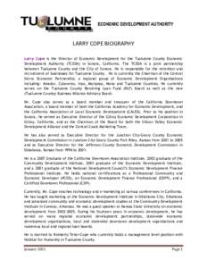 ECONOMIC DEVELOPMENT AUTHORITY  LARRY COPE BIOGRAPHY Larry Cope is the Director of Economic Development for the Tuolumne County Economic Development Authority (TCEDA) in Sonora, California. The TCEDA is a joint partnersh
