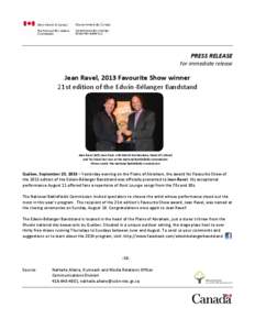 PRESS RELEASE  For immediate release Jean Ravel, 2013 Favourite Show winner 21st edition of the Edwin-Bélanger Bandstand