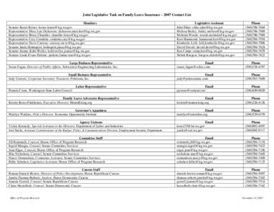 Joint Legislative Task on Family Leave Insurance – 2007 Contact List Members Senator Karen Keiser: [removed] Representative Mary Lou Dickerson: [removed] Representative Bruce Chandler: 