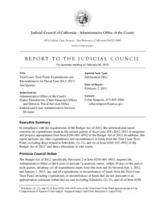 Judicial Council of California . Administrative Office of the Courts 455 Golden Gate Avenue . San Francisco, California[removed]www.courts.ca.gov REPORT TO THE JUDICIAL COUNCIL For business meeting on February 26, 201