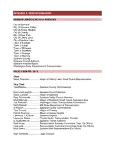 APPENDIX A. SRTC INFORMATION MEMBER JURISDICTIONS & AGENCIES City of Spokane City of Spokane Valley City of Airway Heights City of Cheney