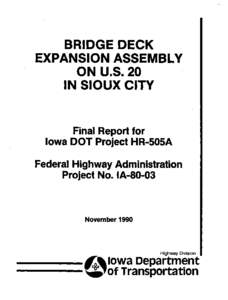 BRIDGE DECK EXPANSION ASSEMBLY ON U.S. 20 IN SIOUX CITY  Final Report for