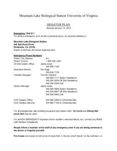 Mountain Lake Biological Station University of Virginia DISASTER PLAN Revised January 15, 2013 Emergency: Dial 911 For serious emergency such as fire or personal injury, our physical address is: Mountain Lake Biological 