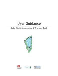 User Guidance Lake Clarity Accounting & Tracking Tool The Lake Clarity Accounting and Tracking Tool was developed to support the Lake Tahoe Total Maximum Daily Load and Lake Clarity Crediting Program information storage