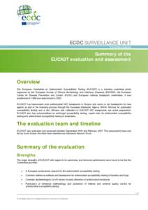 ECDC SURVEILLANCE UNIT www.ecdc.europa.eu Summary of the EUCAST evaluation and assessment