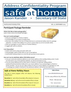PARTICIPANT NEWSLETTER  VOL. 8, NOVEMBER 2013 Participant Package Reminder What is the Safe at Home package policy?