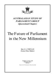 AUSTRALASIAN STUDY OF PARLIAMENT GROUP (Queensland Chapter) The Future of Parliament in the New Millennium