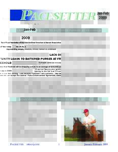 The Official Newsletter of the Standardbred Breeders & Owners Association of New Jersey Representing owners, breeders, drivers, trainers & caretakers Vol. 34, No. 1  LACK OF UNITY LEADS TO BATTERED PURSES AT FREEHOLD