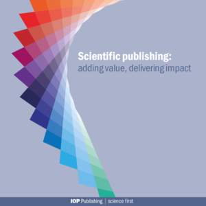 Scientific publishing:  adding value, delivering impact science first