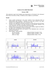 Bureau of Meteorology Queensland FLOOD IN THE JOHNSTONE RIVER February 1999 This preliminary report only includes some observations on the flood in the Johnstone River which occurred on Friday 12 February and is subject 