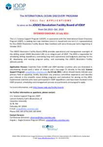 The INTERNATIONAL OCEAN DISCOVERY PROGRAM CALL for APPLICATIONS to serve on the JOIDES Resolution Facility Board of IODP from OctOctEXTENDED DEADLINE: 22 July 2015 The U.S. Science Support Program (USSSP), 