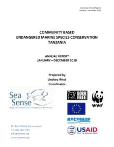 Sea Sense Annual Report January – December 2010 COMMUNITY BASED ENDANGERED MARINE SPECIES CONSERVATION TANZANIA