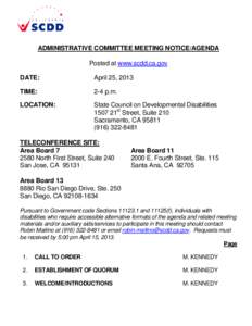 ADMINISTRATIVE COMMITTEE MEETING NOTICE/AGENDA Posted at www.scdd.ca.gov DATE: April 25, 2013