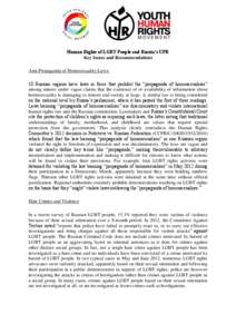 Human Rights of LGBT People and Russia’s UPR Key Issues and Recommendations Anti-Propaganda of Homosexuality Laws: 10 Russian regions have laws in force that prohibit the “propaganda of homosexualism” among minors 