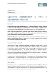 OPOZORILO UPORABNIKOM V ZVEZI Z NAVIDEZNIMI VALUTAMI  EBA/WRGdecemberOpozorilo uporabnikom