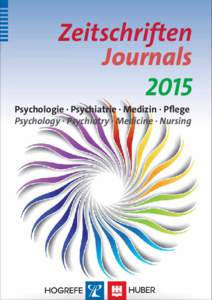 Zeitschriften Journals 2015 Psychologie · Psychiatrie · Medizin · Pflege Psychology · Psychiatry · Medicine · Nursing