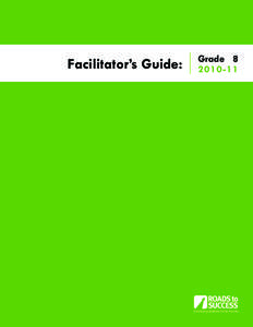Facilitator’s Guide:  Grade[removed]Connecting Students to their Futures