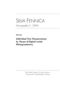 SILVA FENNICA Monographs 3 · 2004 Ilkka Korpela  Individual Tree Measurements