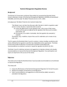 Nutrient Management Regulation Review Background The Minister of Conservation and Water Stewardship has requested the Manitoba Water Council undertake a review of the Nutrient Management Regulation[removed]and amendment 