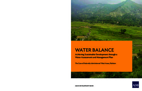 Water Balance: Achieving Sustainable Development through a Water Assessment and Management Plan - The Case of Federally Administered Tribal Areas, Pakistan