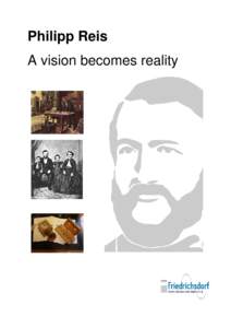 Johann Philipp Reis / Friedrichsdorf / Reis telephone / Invention of the telephone / Gelnhausen / Telephone / Alexander Graham Bell / Technology / Electronic engineering / Telephony