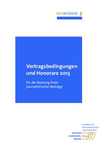 DJVWISSEN:  Vertragsbedingungen und Honorare 2013 für die Nutzung freier journalistischer Beiträge