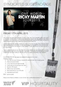 syndicated SUITE PACKAGE  FRIday 17th APRIL 2015 He’s a bona fide global Latin superstar of music, a New York Times bestselling author and coach on The Voice Australia. Now, 15 years on from his last New Zealand visit,