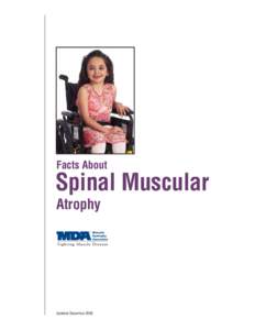 Facts About  Spinal Muscular Atrophy  Updated December 2009