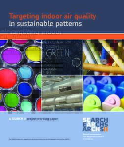 Targeting indoor air quality in sustainable patterns A SEARCH II project working paper  The SEARCH initiative is supported by the Italian Ministry for the Environment, Land and Sea (IMELS)