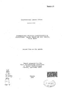 Report I I  International Labour Office INTERNATIONAL STANDARD CLASSIFICATION OF OCCUPATIONS: MAJOR, MINOR AND UNIT GROUPS;